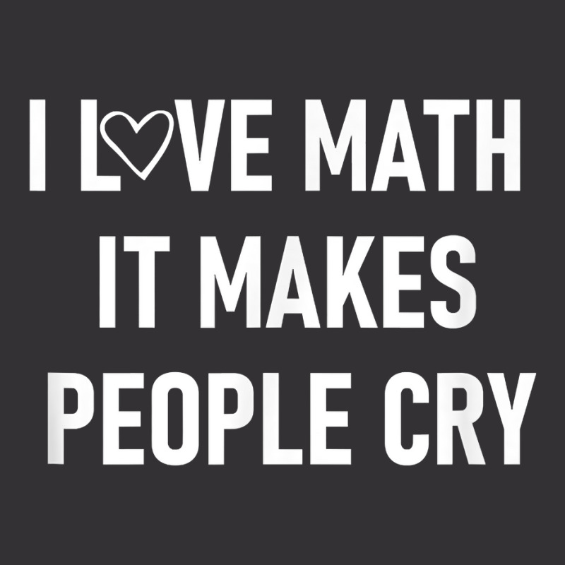 I Love Math It Makes People Cry, Funny, Jokes, Sarcastic T Shirt Vintage Short | Artistshot