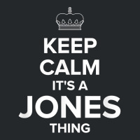 Keep Calm Jones Thing Funny Matching Family Humor T Shirt Crewneck Sweatshirt | Artistshot