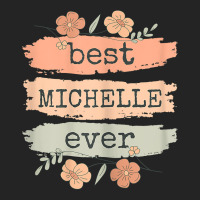 Womens Best Michelle Ever   Michelle Birthday Name T Shirt 3/4 Sleeve Shirt | Artistshot