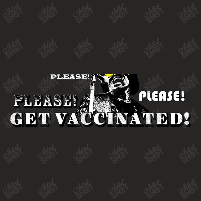 Trending Please! Please! Please Get Vaccinated (white Lettering) Ladies Fitted T-Shirt by Rios Arevalo | Artistshot