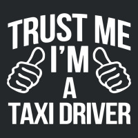 Trust Me I'm A Taxi Driver Crewneck Sweatshirt | Artistshot