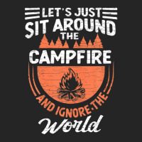 Camping Let's Sit Around The Campfire And Ignore The World Unisex Hoodie | Artistshot