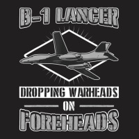 Trending B-1 Lancer Dropping Warheads On Foreheads T-shirt | Artistshot