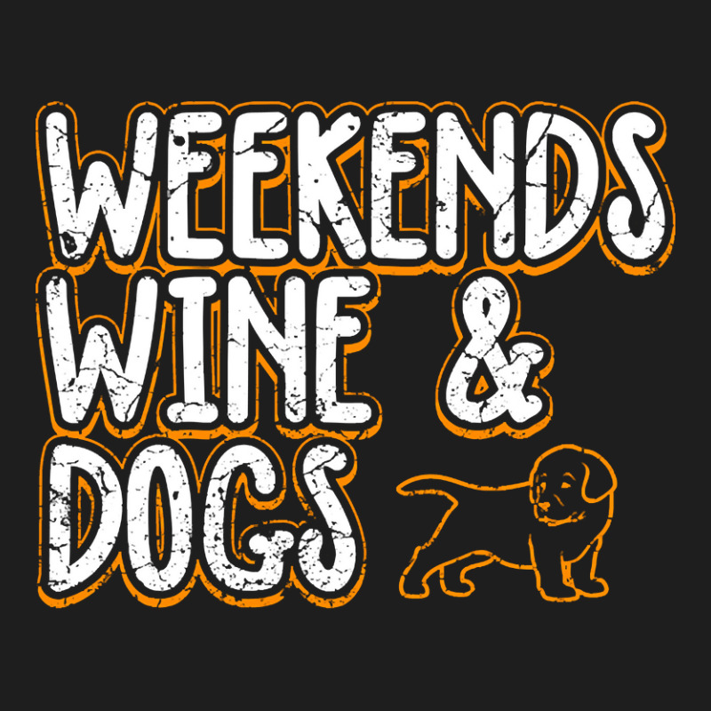 Limited Edition Weekends Wine Dogs Classic T-shirt | Artistshot