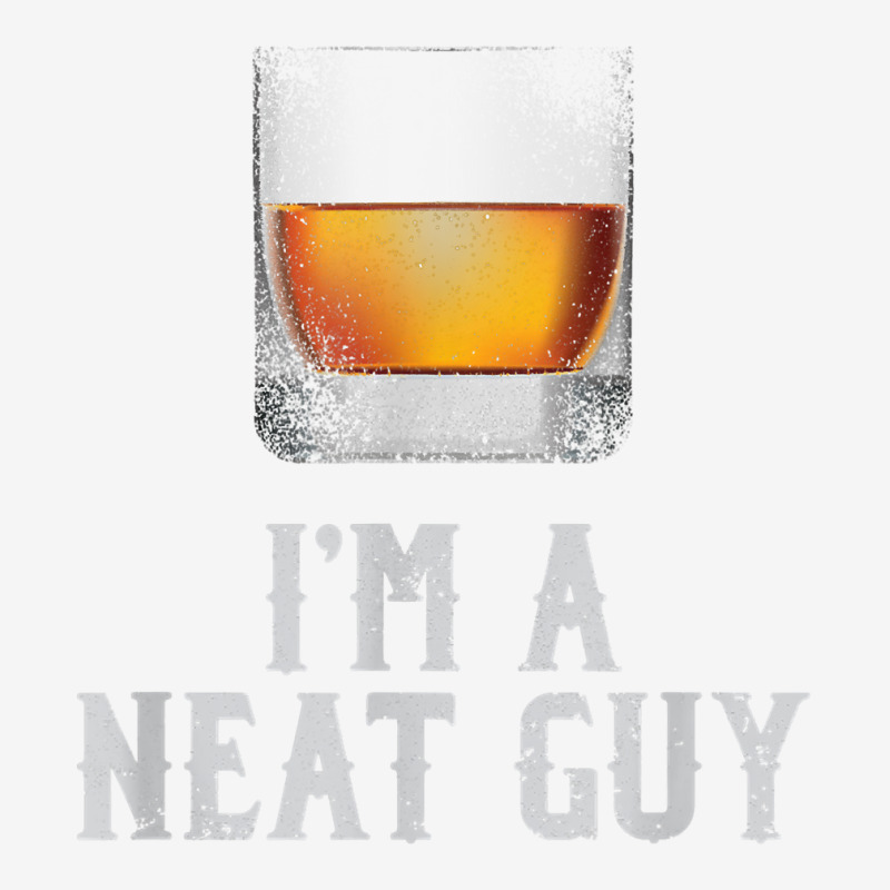 Mens I'm A Neat Guy Whiskey Neat Shirt Bourbon Drinker Gifts T Shirt Graphic T-shirt | Artistshot