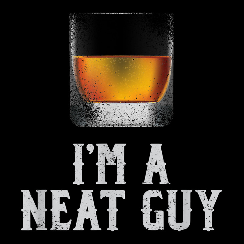 Mens I'm A Neat Guy Whiskey Neat Shirt Bourbon Drinker Gifts T Shirt Unisex Jogger | Artistshot