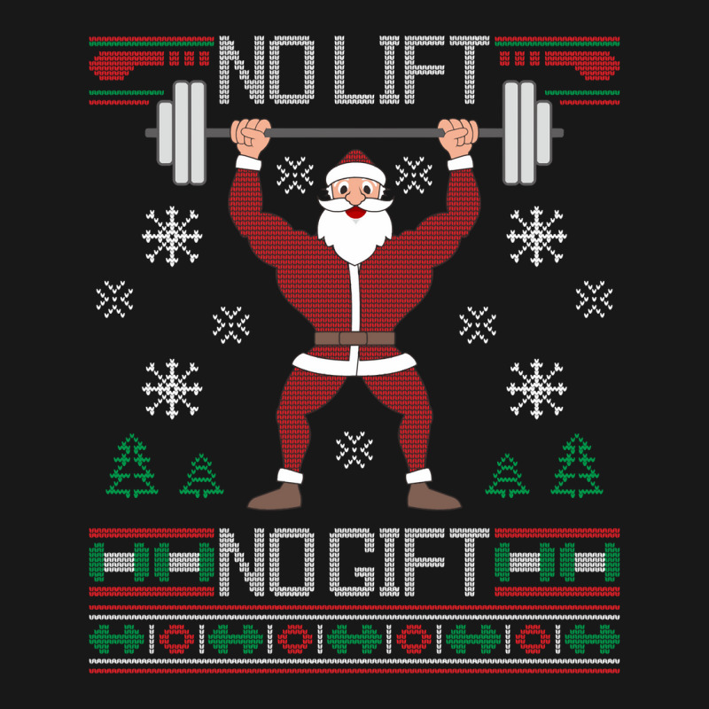 No Lift No Gift Santa Gym Workout Ugly Christmas Sweater Sweatshirt Flannel Shirt | Artistshot