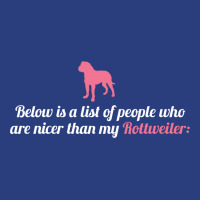 Below Is List Of People Who Are Nicer Than My Rottweiler Duffel Bag | Artistshot