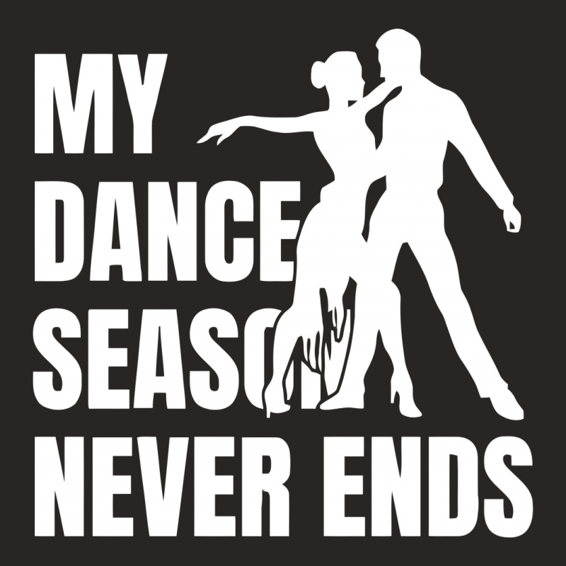 My Dance Season Never Ends Salsa Ladies Fitted T-Shirt by BON T-SHIRT | Artistshot