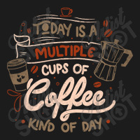 Limited Edition Today Is A Multiple Cups Of Coffee Kind Of Day - Funny Hoodie & Jogger Set | Artistshot