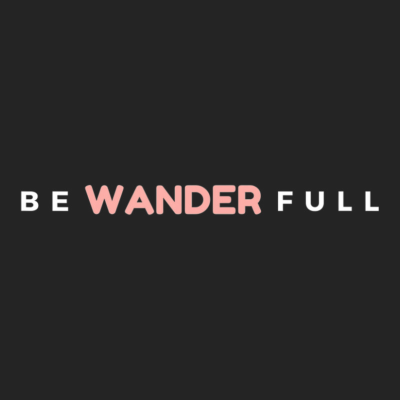 Limited Edition Be Wander Full Wanderlust Travel Fun 3/4 Sleeve Shirt | Artistshot