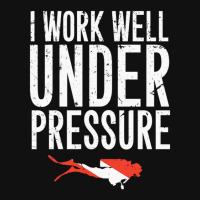 I Work Well Under Pressure Graphic T-shirt | Artistshot