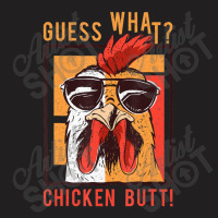 Guess What Chicken Butt! Dadsiblingsfriends Humor T-shirt | Artistshot