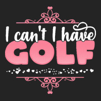 I Cant I Have T  Shirt I Can't I Have Golf   Cute Golf Player Graphic 3/4 Sleeve Shirt | Artistshot