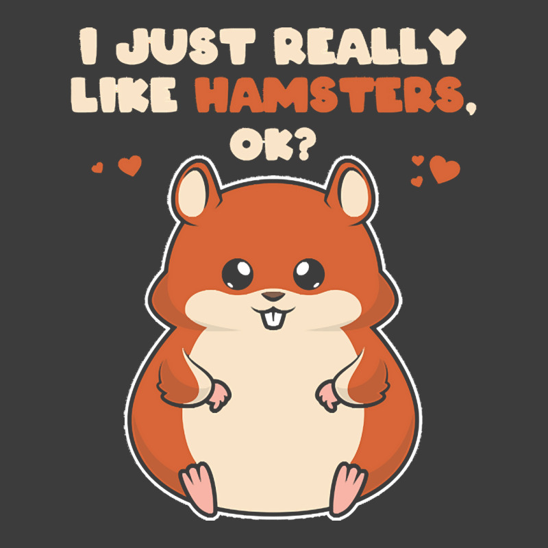 I Just Really Like T  Shirt I Just Really Like Hamsters O K Men's Polo Shirt by eudorakreiger568 | Artistshot