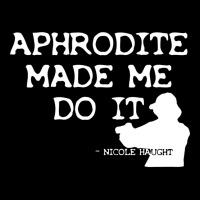 Aphrodite Made Me Do It Wynonna Earp  T 80s Pocket T-shirt | Artistshot