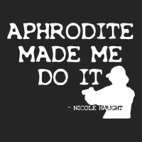 Aphrodite Made Me Do It Wynonna Earp  T 80s Unisex Hoodie | Artistshot