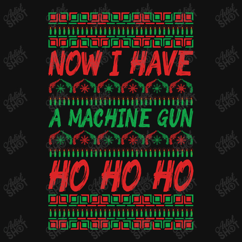 Trending Now I Have A Machine Gun Ho Ho Ho-yzg4c Portrait Canvas Print | Artistshot