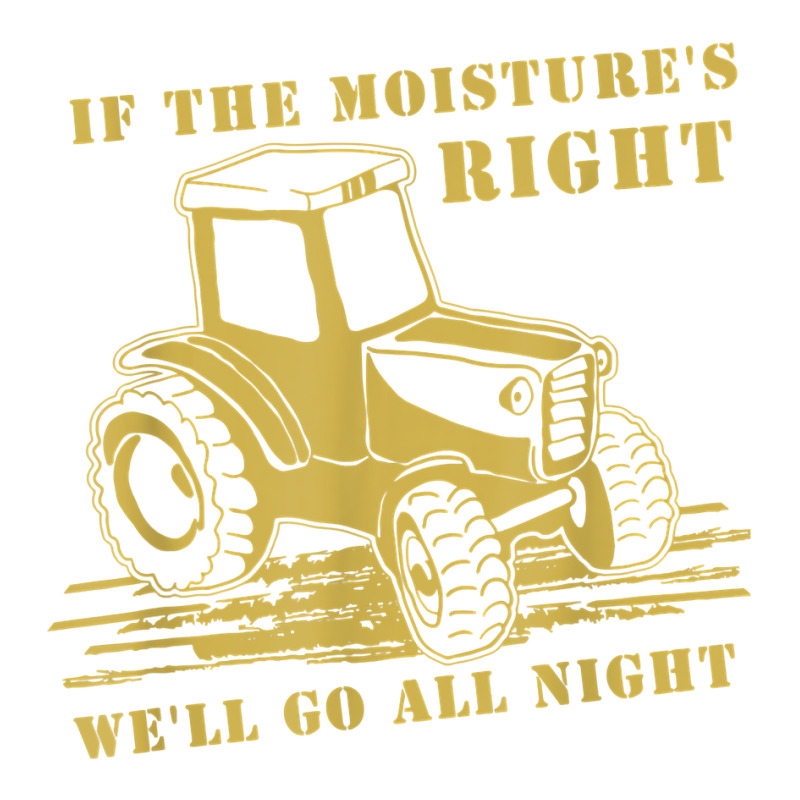 If The Moisture's Right Funny Farmer Tractor T Shirt Youth Tee by erinlorrai | Artistshot