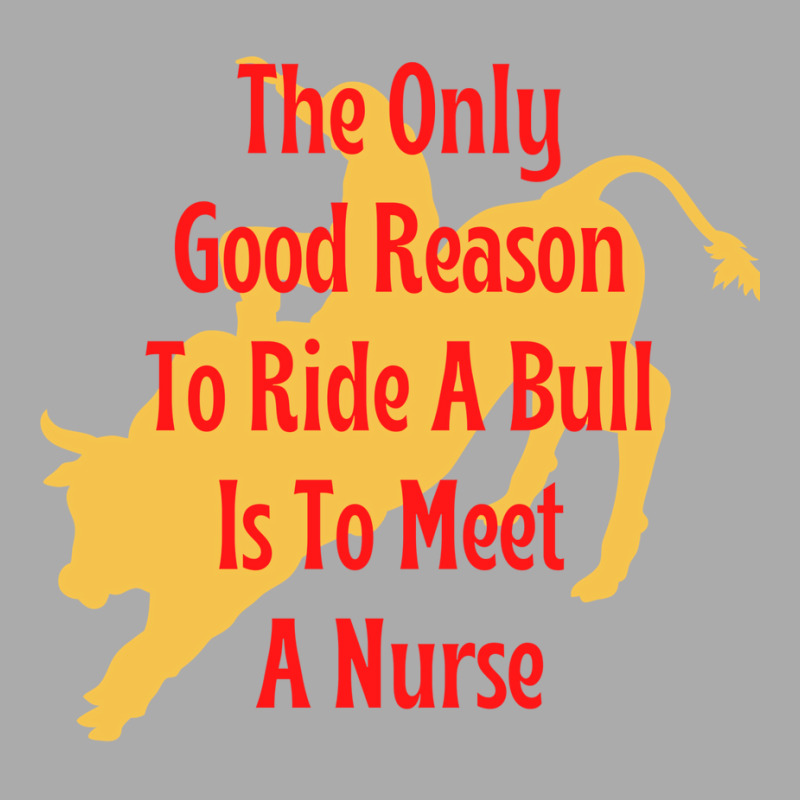 Funny Cowboy Advice The Only Good Reason To Ride A Bull Is To Meet A N T-Shirt by milabtowerp | Artistshot