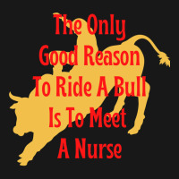 Funny Cowboy Advice The Only Good Reason To Ride A Bull Is To Meet A N Flannel Shirt | Artistshot