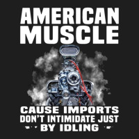 American Muscle Cause Imports Don't Intimidate Just Classic T-shirt | Artistshot