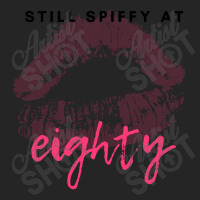 Trending Still Spiffy At Eighty Birthday Gift Unisex Hoodie | Artistshot