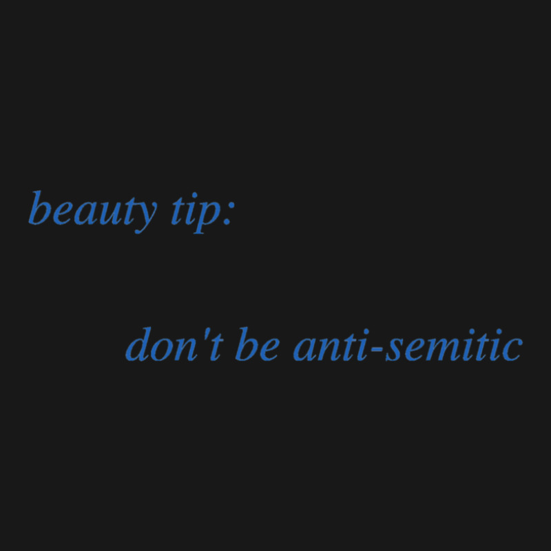 Beauty Tip Don't Be Anti-semitic Flannel Shirt | Artistshot