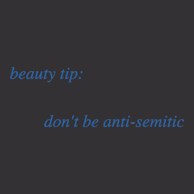 Beauty Tip Don't Be Anti-semitic Vintage Hoodie And Short Set | Artistshot