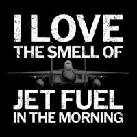 Trending I Love The Smell Of Jet Fuel In The Morning With F15 Jet Adjustable Cap | Artistshot