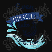 Even Miracles Take A Little Time Quotes Typography Crop Top | Artistshot