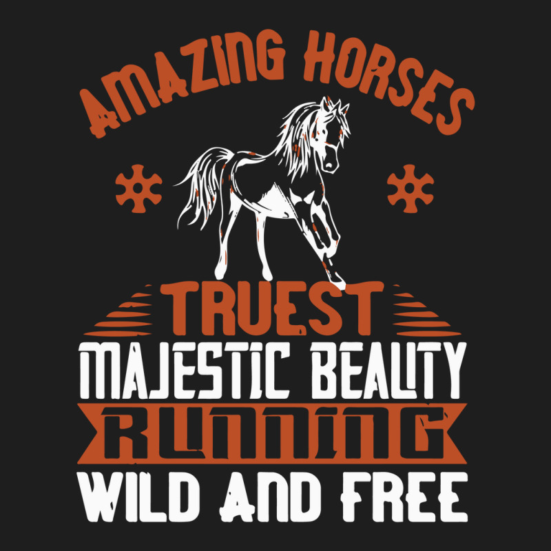 Amazing Horses Truest Majestic Beauty Running Wild And Free Classic T-shirt by solih4t | Artistshot