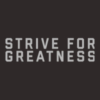 Strive For Greatness 1 Boy Racerback Tank | Artistshot