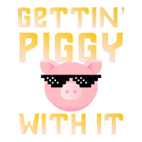 Gettin  Piggy With It  Funny Pig Lover Sticker | Artistshot