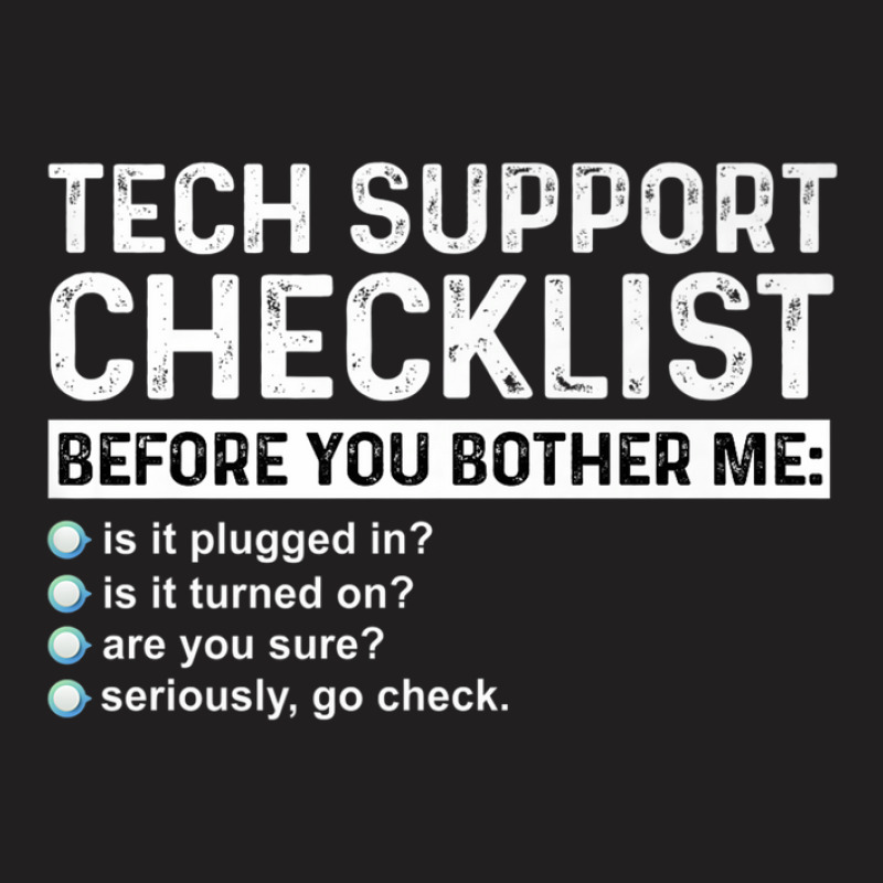 Tech Technical Support Checklist Programmer All Things Geek T-shirt | Artistshot