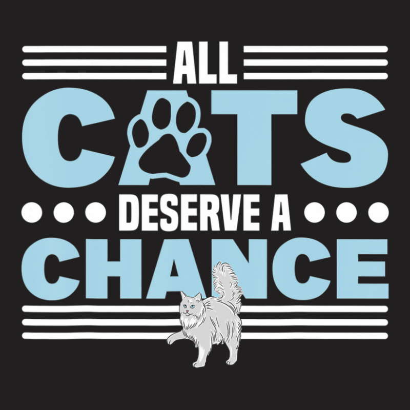 Trending All Cats Deserve A Chance Rescue Cat Adopter T-shirt | Artistshot