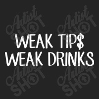 Weak Tips Weak Drinks 3/4 Sleeve Shirt | Artistshot