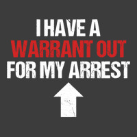 I Have A Warrant Out For My Arrest Apparel Sweatshirt Men's Polo Shirt | Artistshot