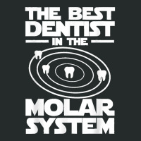 Best Dentist In The Molar System Iam Dental Hygienist Women's Triblend Scoop T-shirt | Artistshot