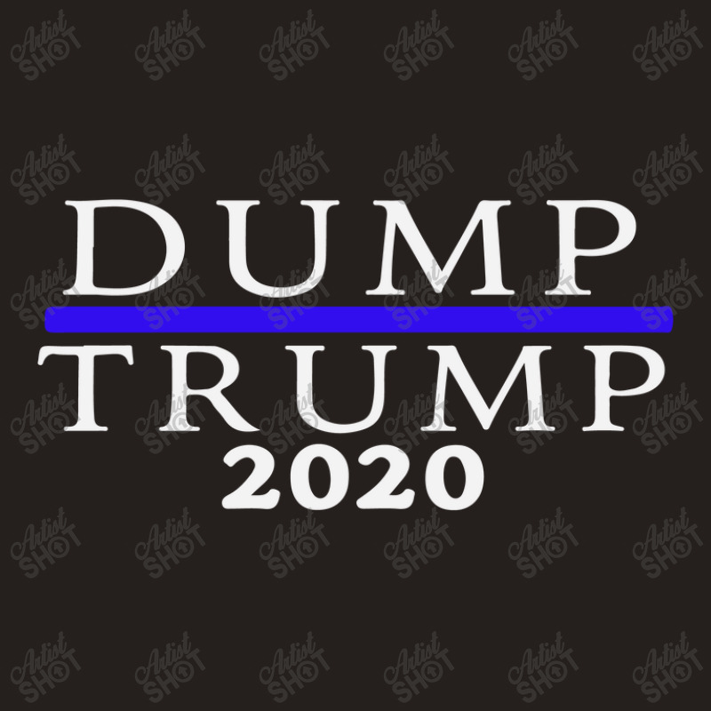 Dump Trump Anti Trump Tank Top | Artistshot