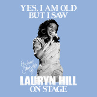 Gift Idea Album Yes I'm Old But I Saw Lauryn Hill On Stage Racerback Tank | Artistshot