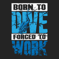 Born To Dive Forced To Work Scuba Diving 3/4 Sleeve Shirt | Artistshot