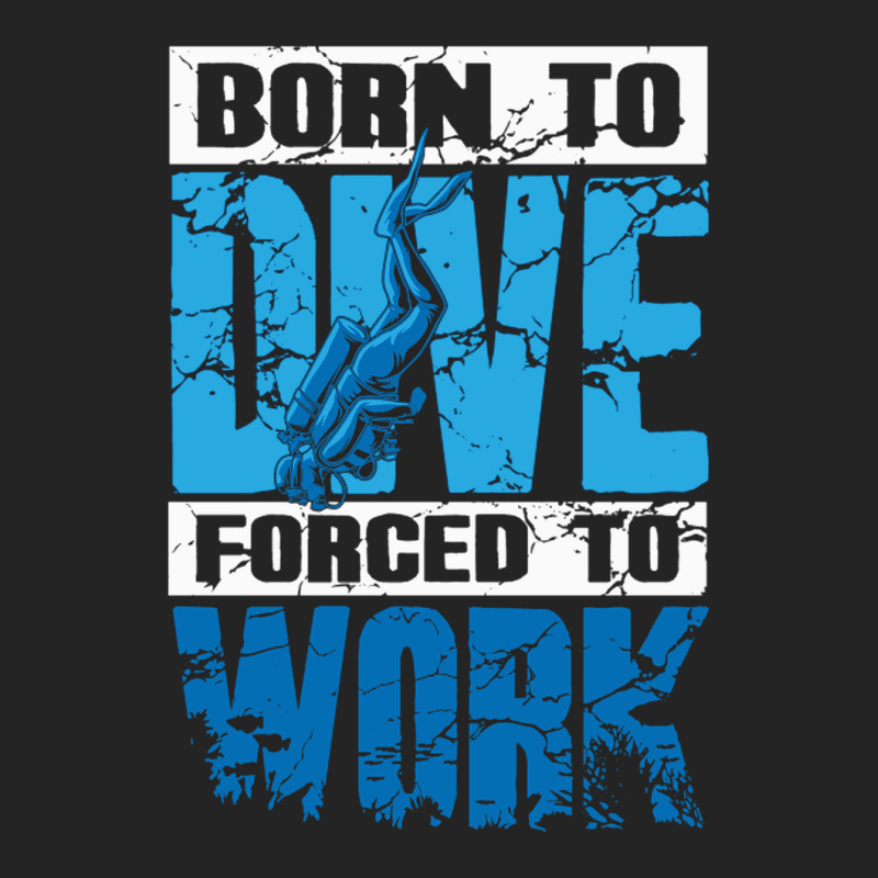 Born To Dive Forced To Work Scuba Diving 3/4 Sleeve Shirt by MaxieKrist | Artistshot