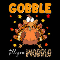 Gobble Gobble Till You Wobble Thanksgiving Turkey Pilgrim Pullover Hoo Toddler 3/4 Sleeve Tee | Artistshot