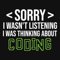 Limited Edition Sorry I Wasn't Listening I Was Thinking About Coding, Graphic Youth T-shirt | Artistshot