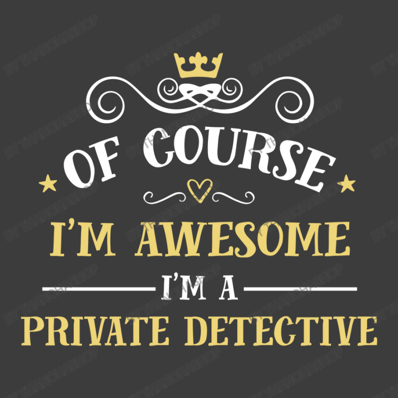 Of Course I'm Awesome I'm A Private Detective Men's Polo Shirt by thanchashop | Artistshot