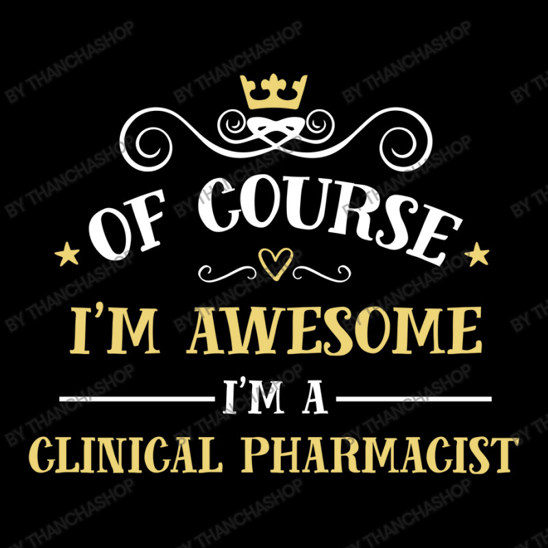 Of Course I'm Awesome I'm A Clinical Pharmacist Youth Jogger | Artistshot