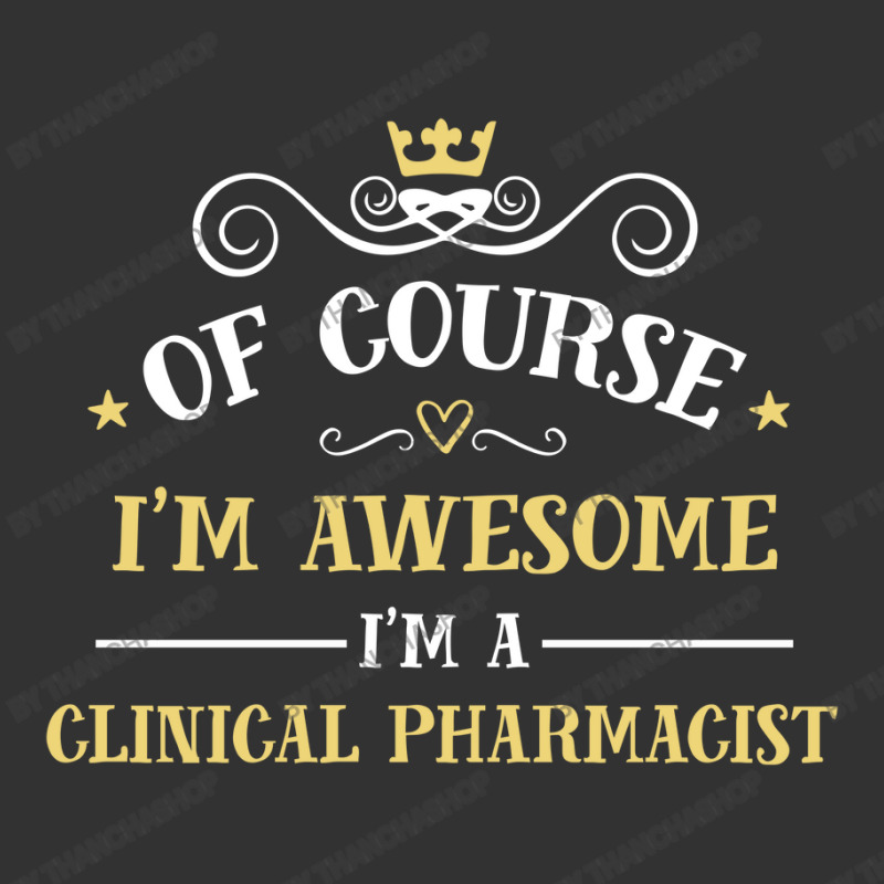 Of Course I'm Awesome I'm A Clinical Pharmacist Baby Bodysuit | Artistshot