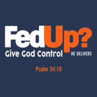 Fedup Fed Up Give God Control He Delivers Psalm Shirt Premium T Shirt Ladies Denim Jacket | Artistshot