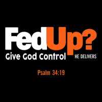 Fedup Fed Up Give God Control He Delivers Psalm Shirt Premium T Shirt Maternity Scoop Neck T-shirt | Artistshot